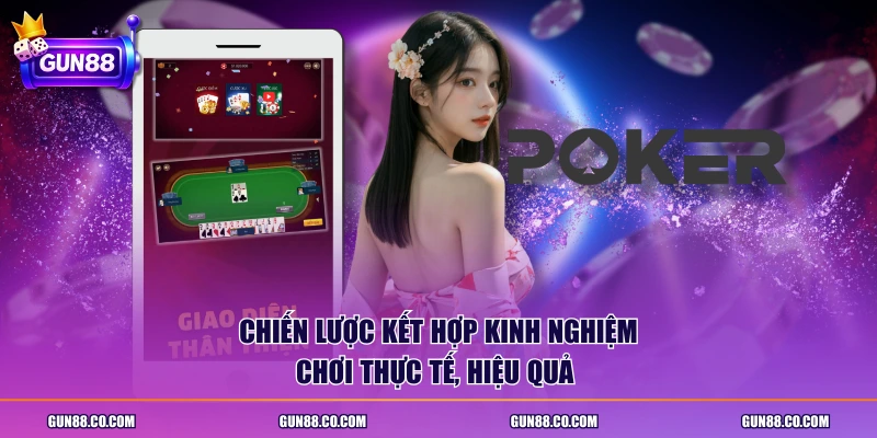 Chiến lược kết hợp kinh nghiệm chơi thực tế, hiệu quả 